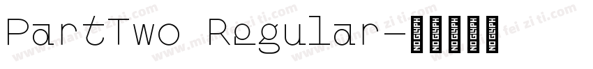 PartTwo Regular字体转换